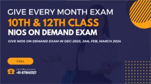 GIVE NIOS ON DEMAND EXAM EVERY MONTH